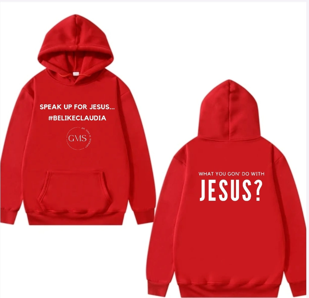 Speak Up For Jesus - Unisex Hoodie