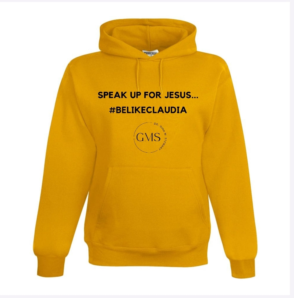 Speak Up For Jesus - Unisex Hoodie