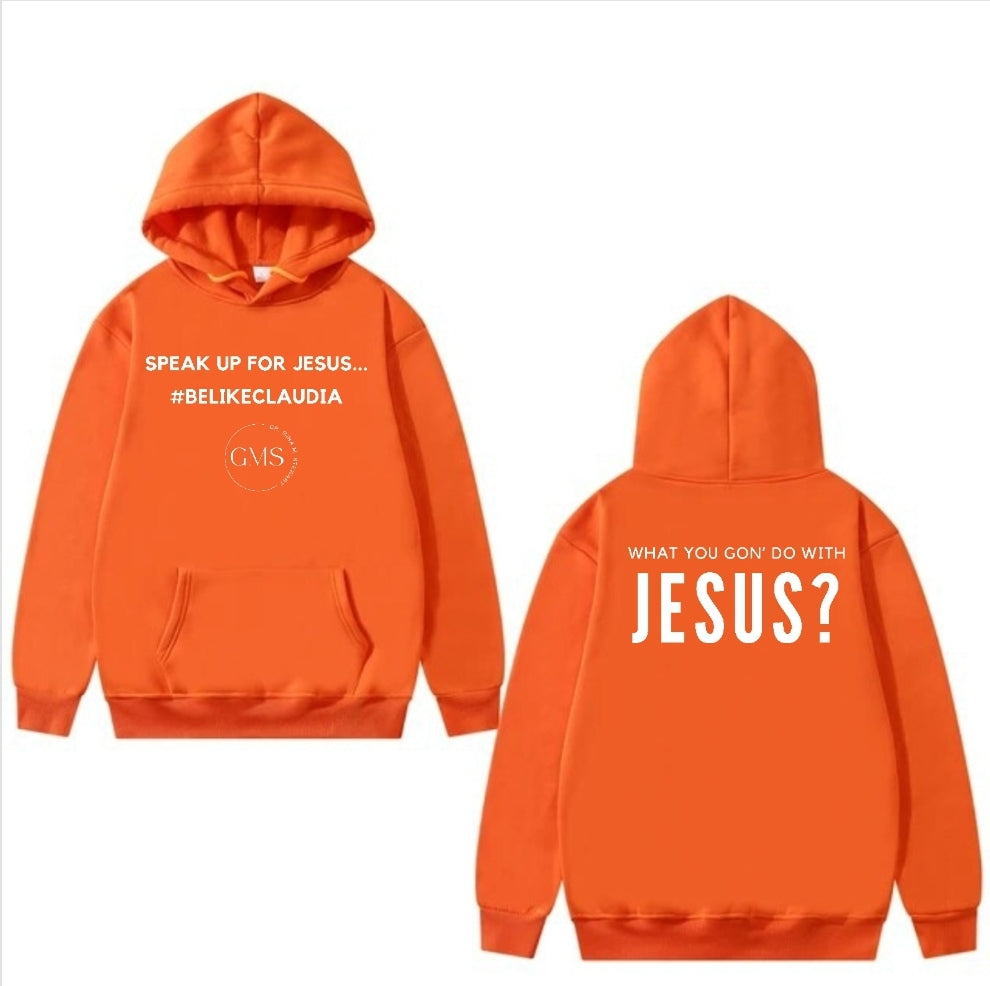 Speak Up For Jesus - Unisex Hoodie