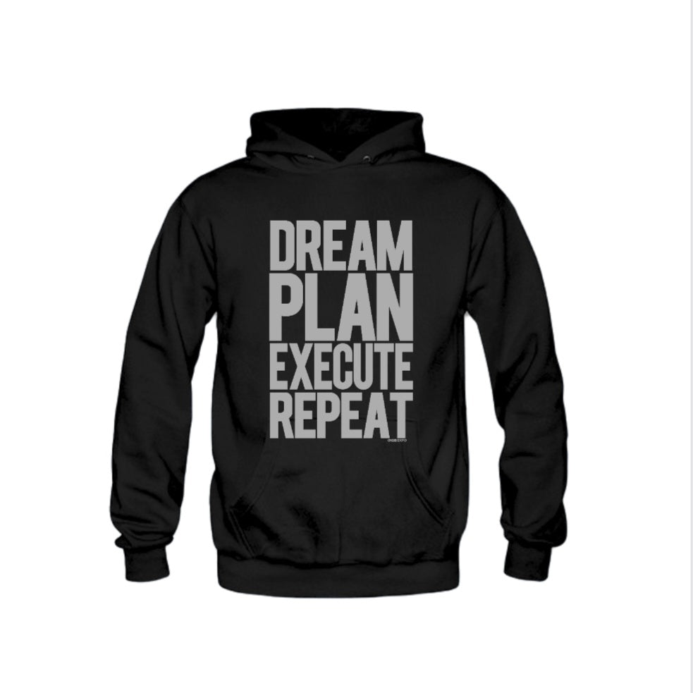 Dream, Plan, Execute, Repeat Sweatshirts & Hoodies