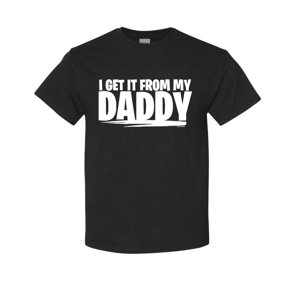 I Get it From My Daddy