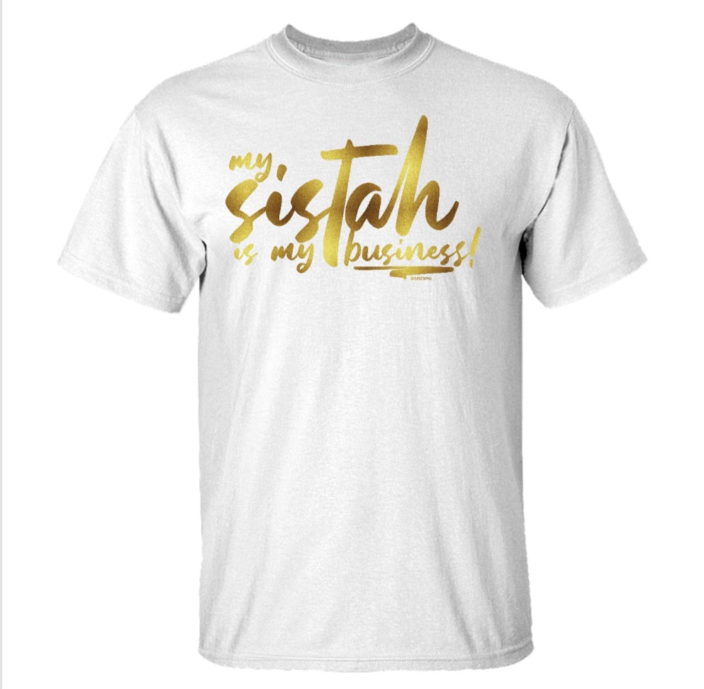 My Sistah is My Business Tee - #savethesistahshop