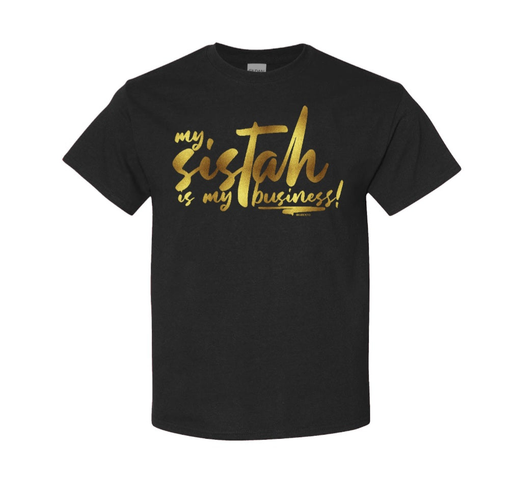 My Sistah is My Business Tee - #savethesistahshop