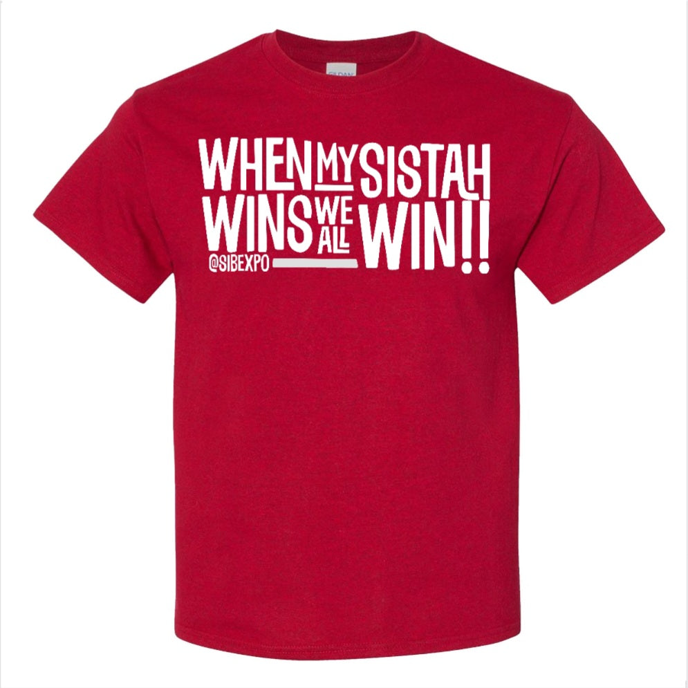When My Sistah Wins We All Win Tee - #savethesistahshop