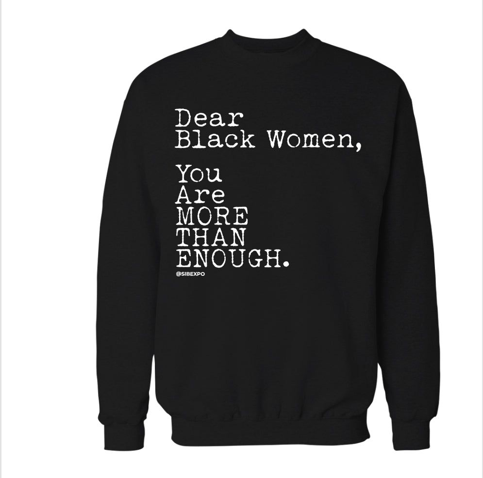 Dear Black Women Sweatshirt & Hoodie