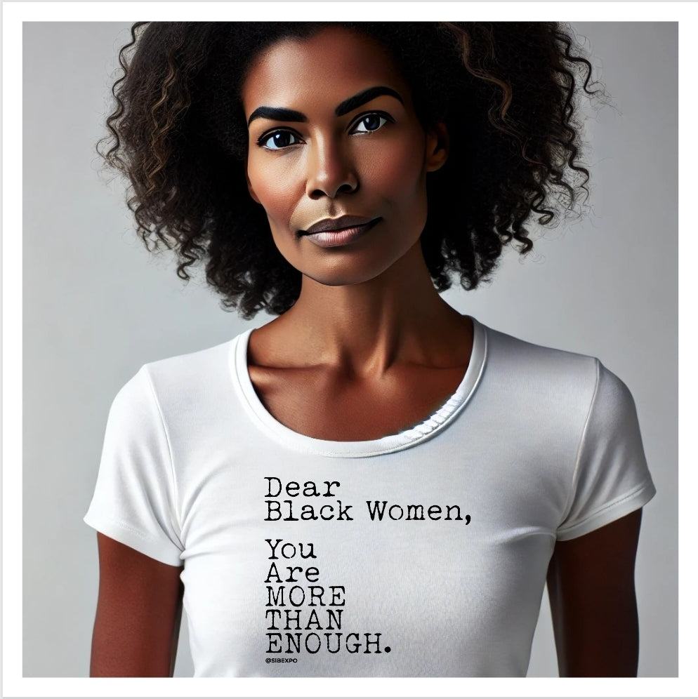 Dear Black Women T-Shirt