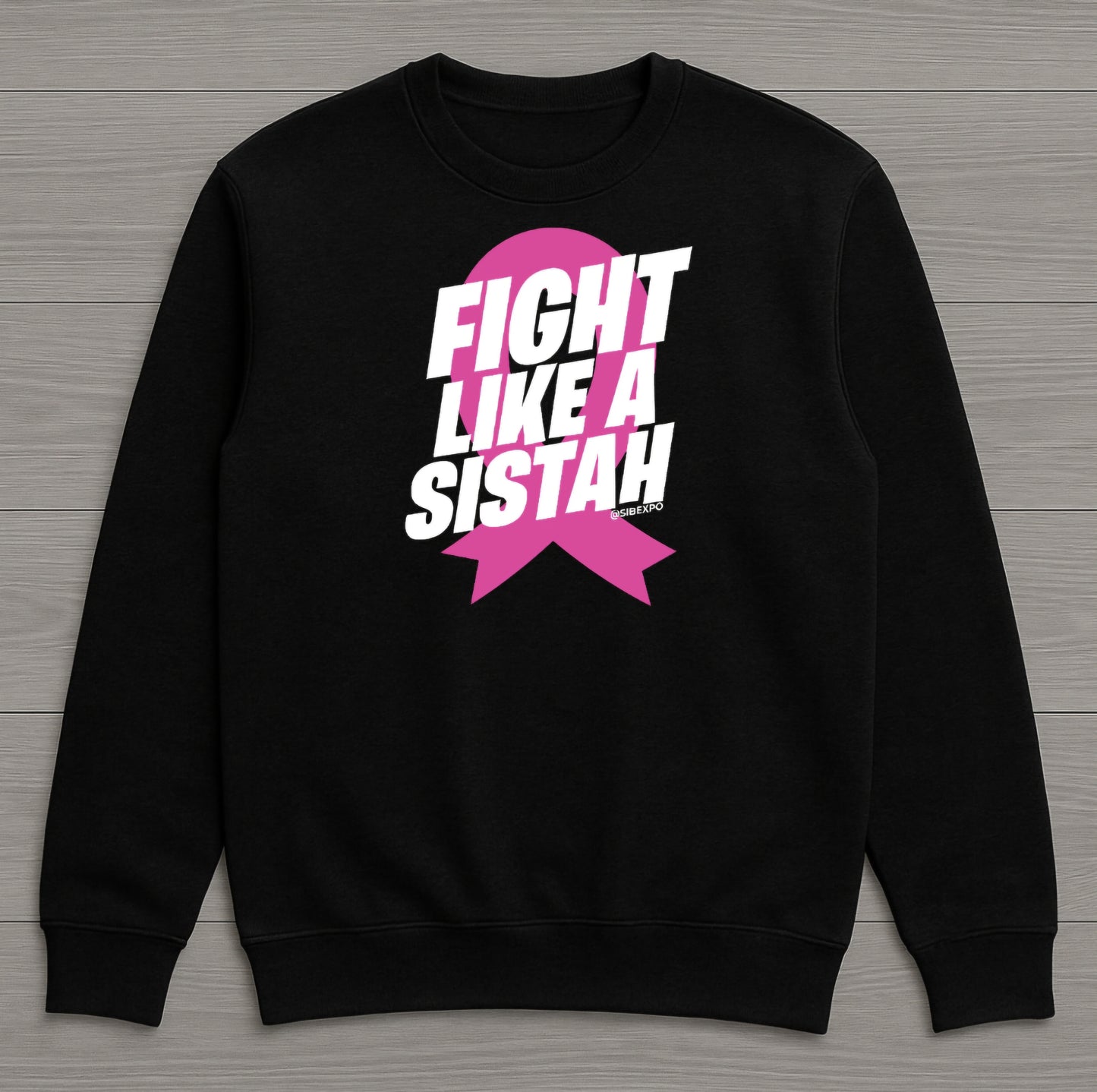 Clearance - Fight Like a Sistah Sweatshirt - Breast Cancer Awareness