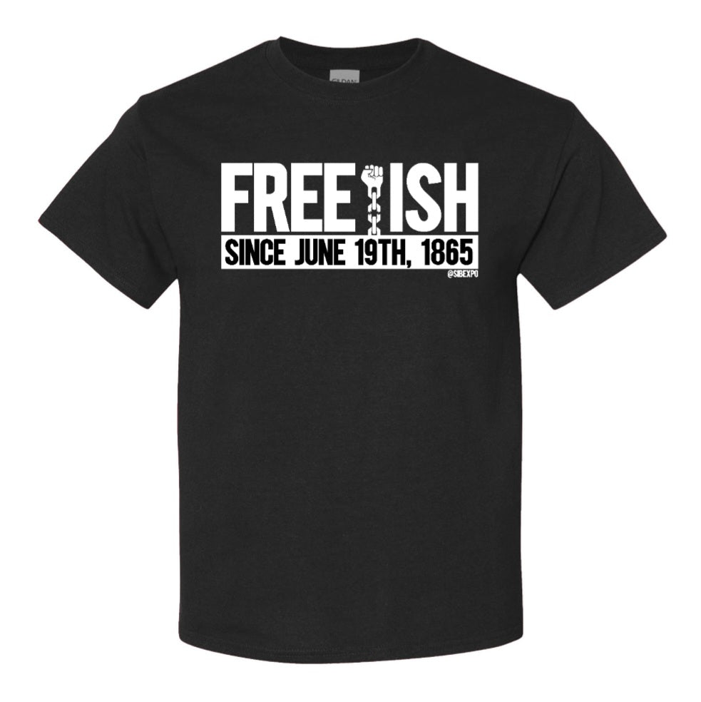 Freeish - Juneteenth Tee