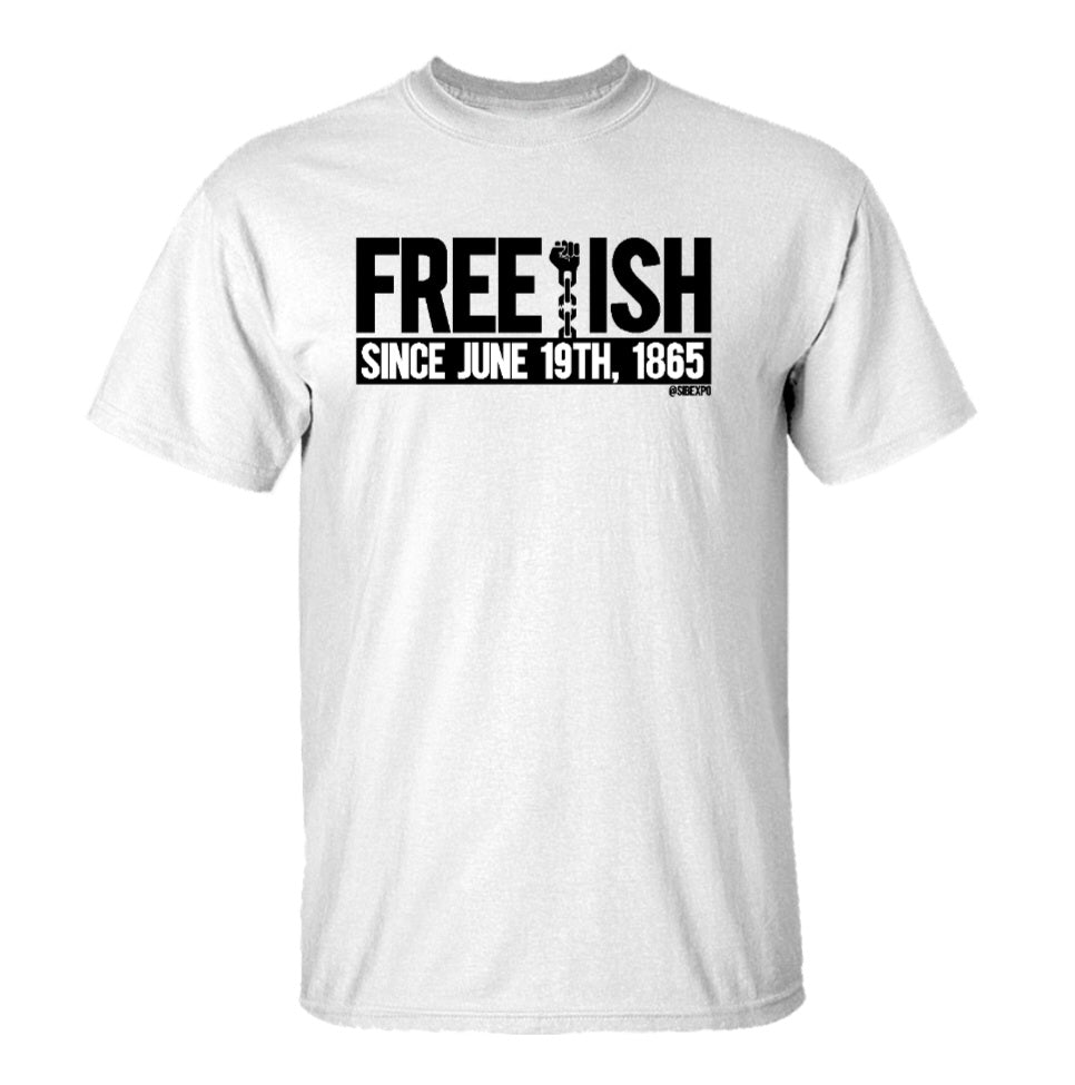Freeish - Juneteenth Tee