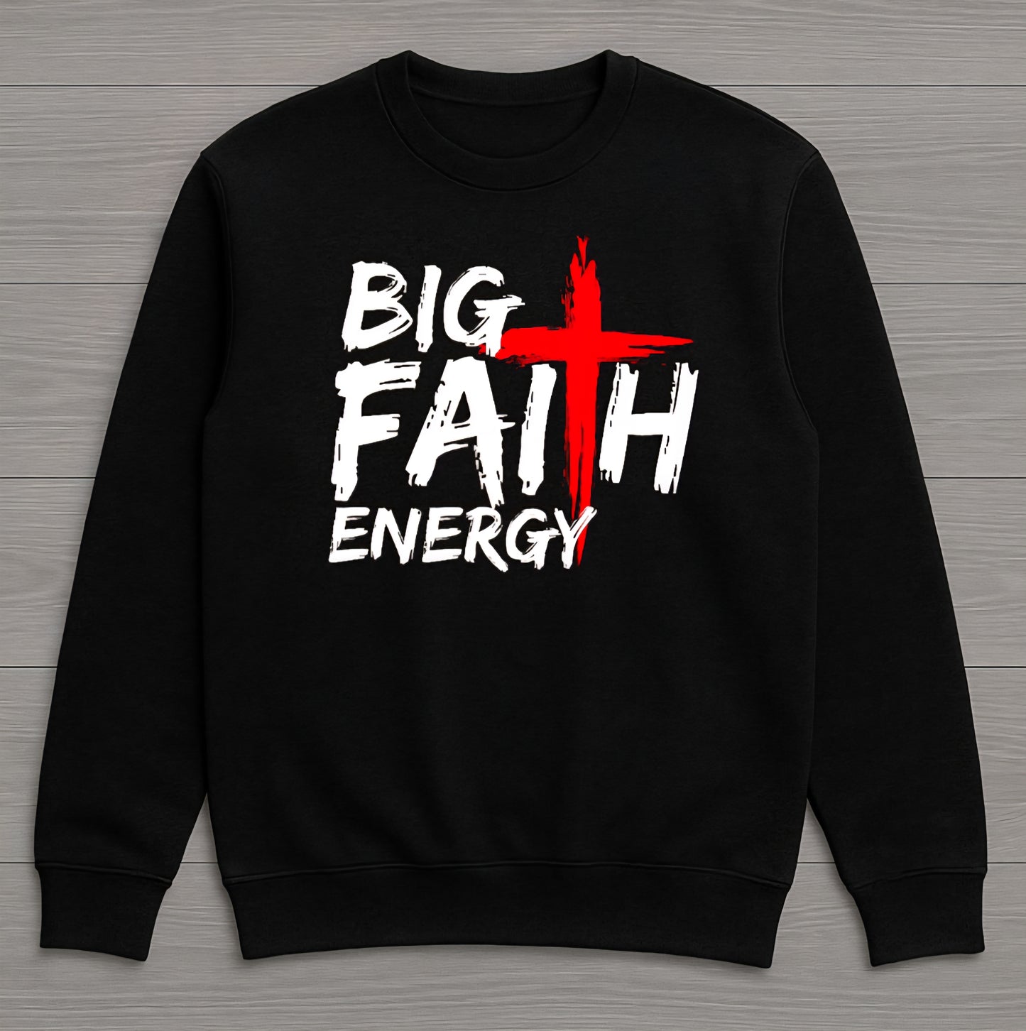 Big Faith Energy Sweatshirt & Hoodie