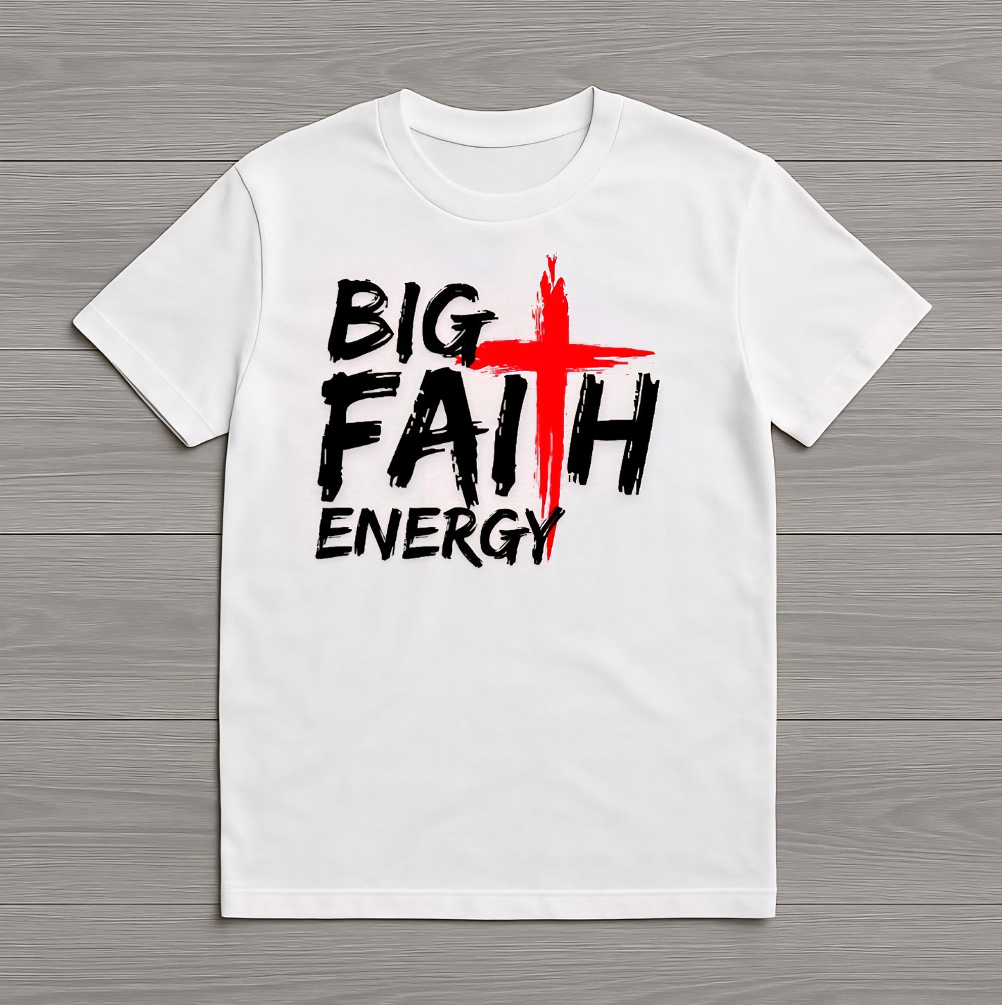 Big Faith Energy T-Shirt