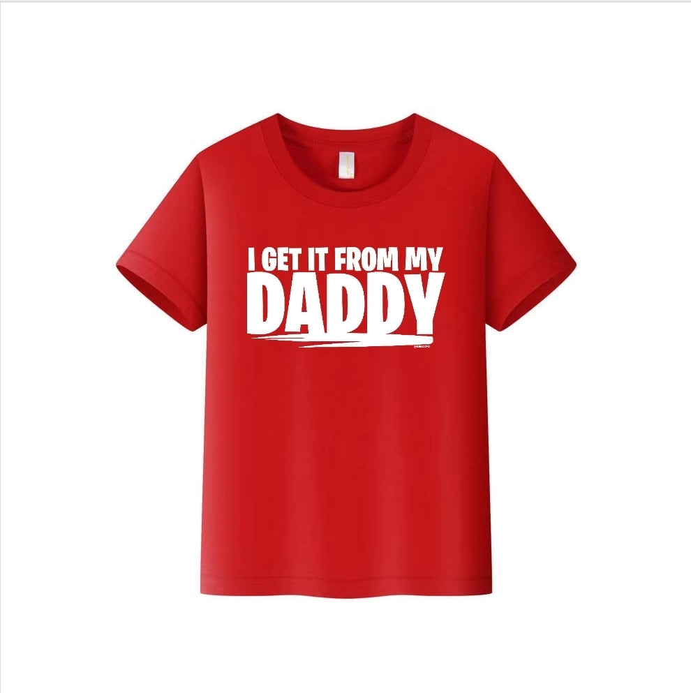 I Get it From My Daddy - Onesies & Youth Tees