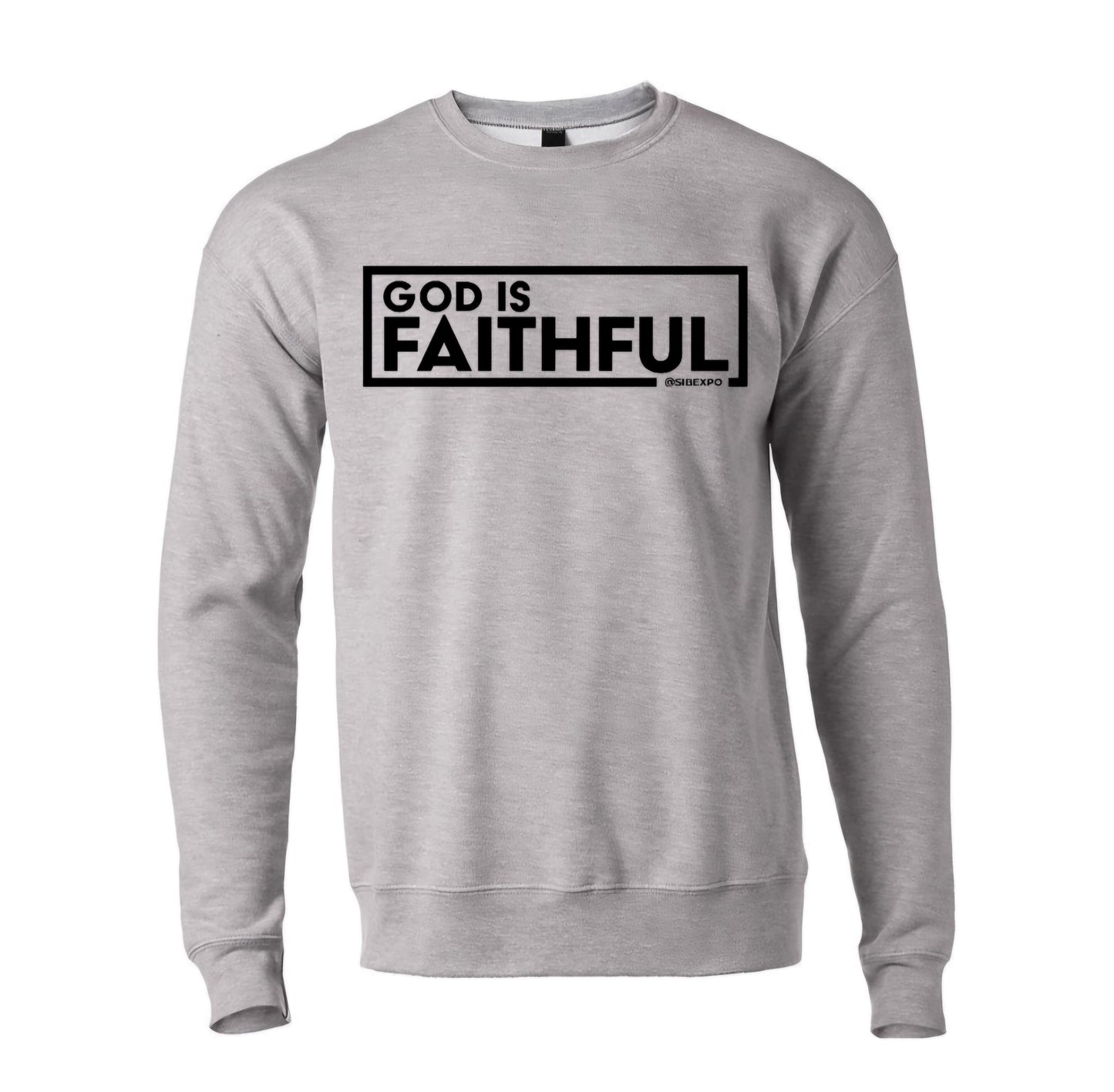 Clearance - God is Faithful Sweatshirt
