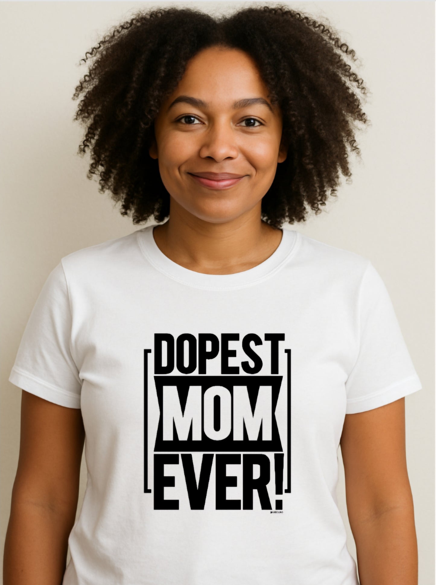Dopest Mom Ever T-Shirt