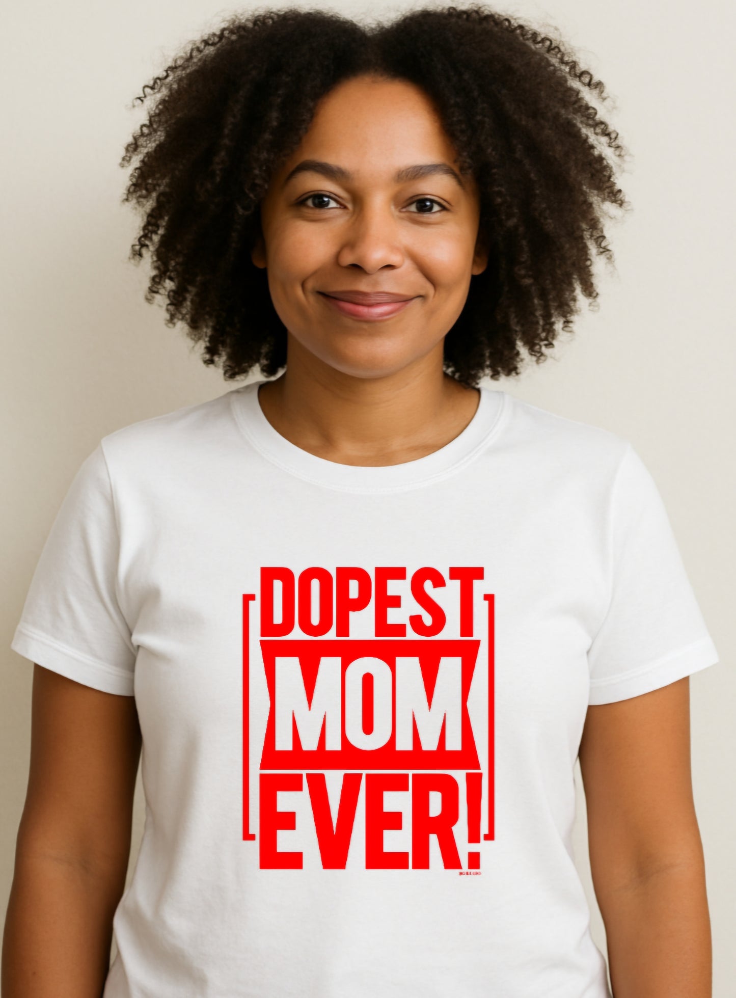 Dopest Mom Ever T-Shirt