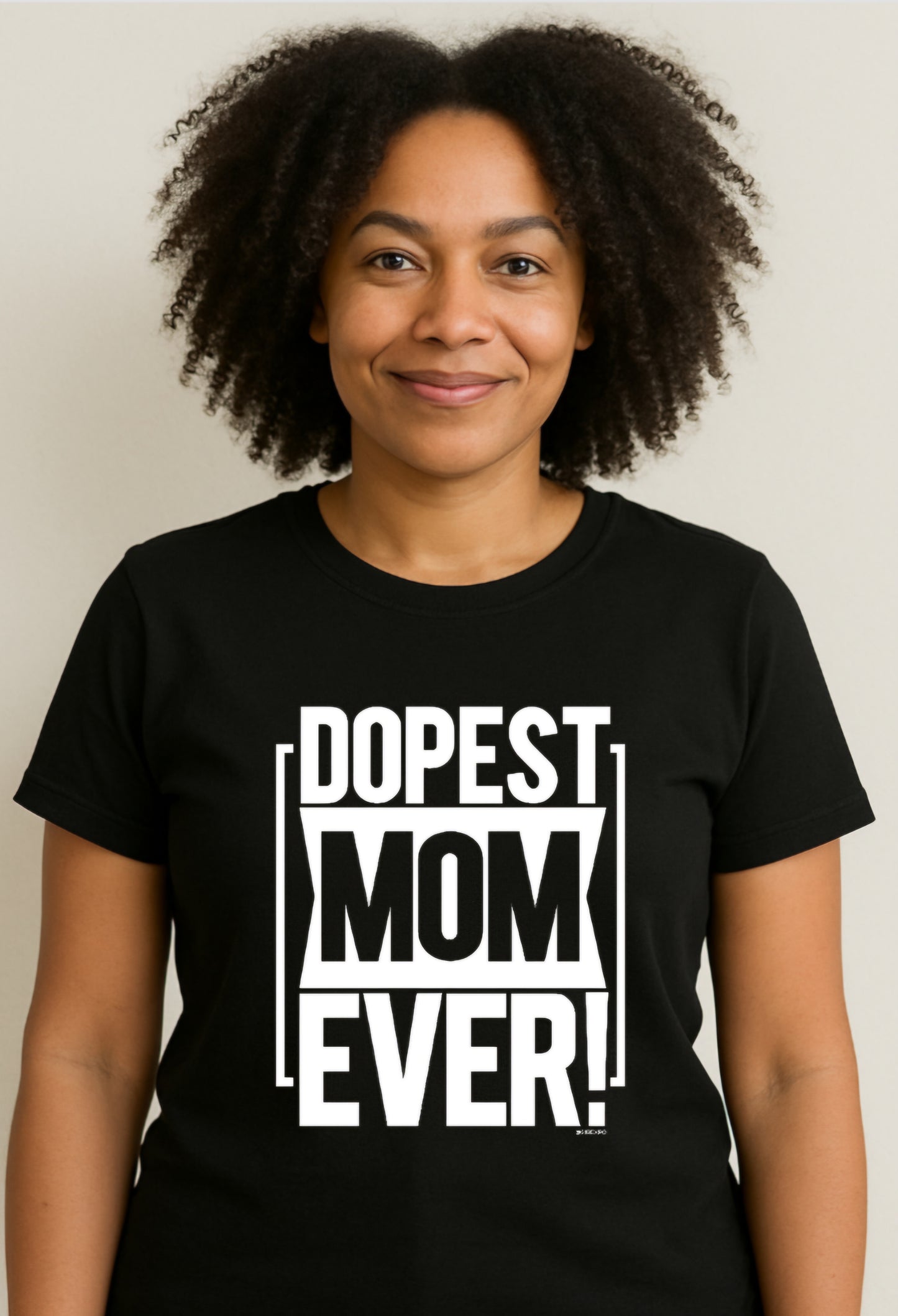 Dopest Mom Ever T-Shirt