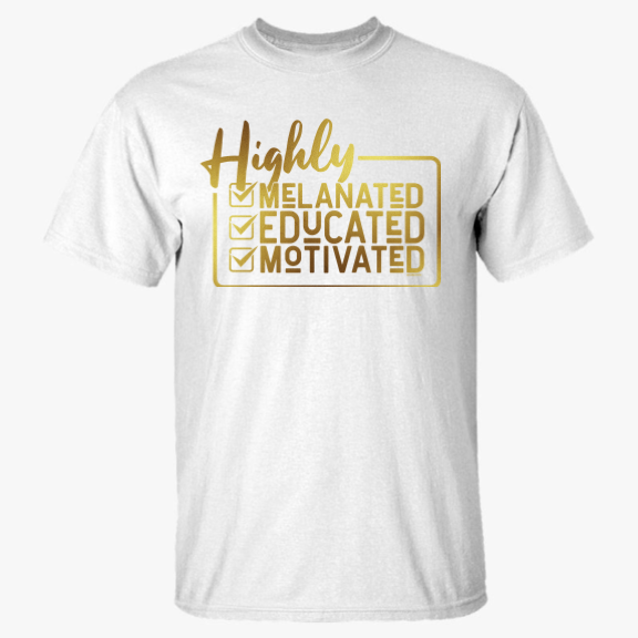 Highly Melanated, Educated, & Motivated