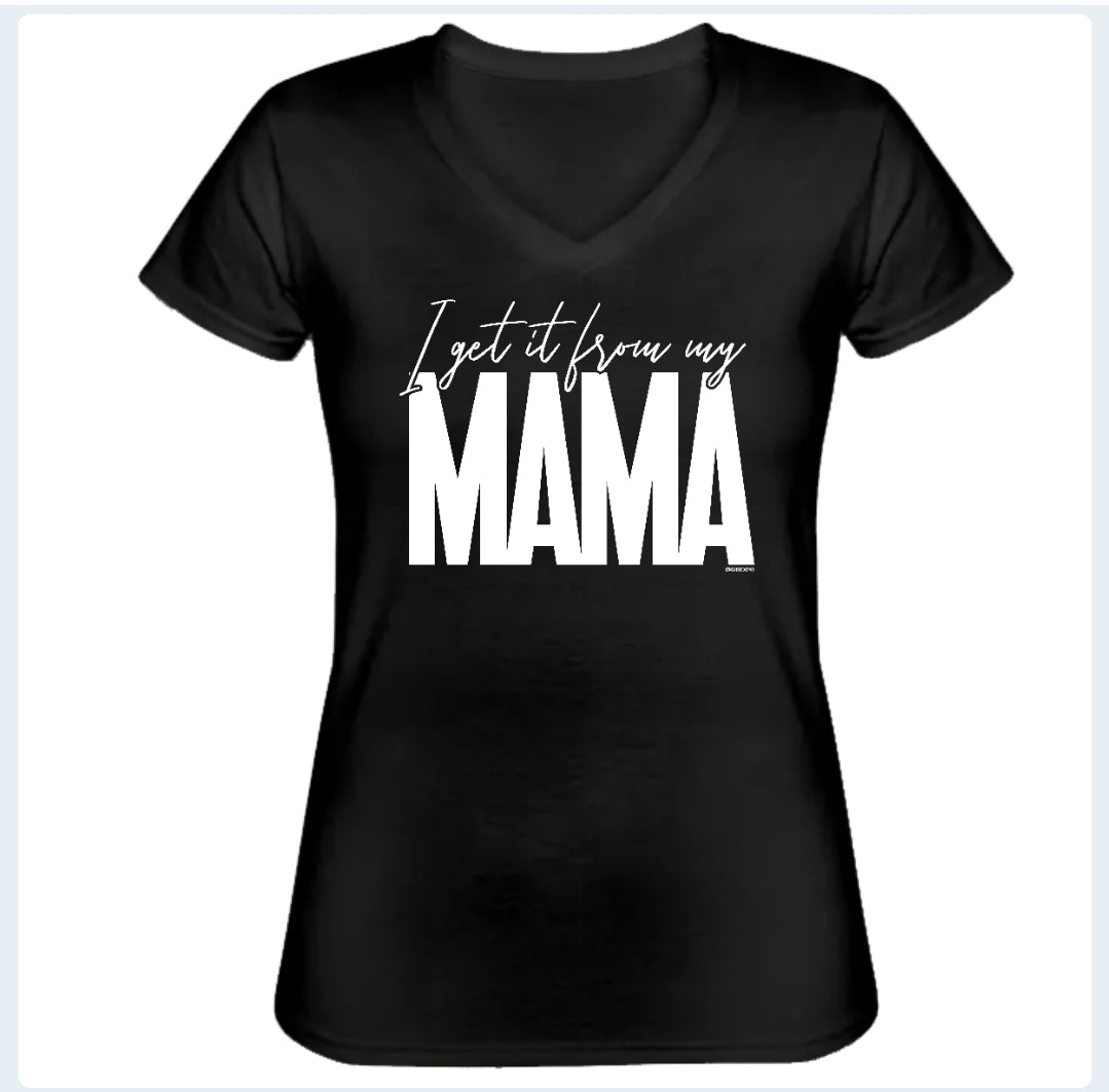 I Get it From My Mama - Women's Fitted Tee