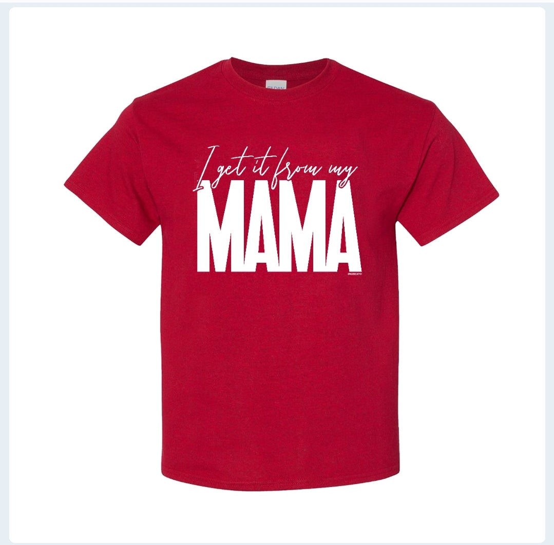I Get it From My Mama - Unisex Short-Sleeve Tee