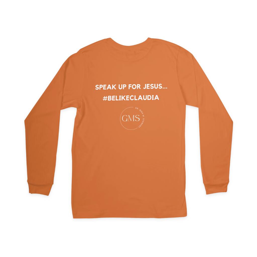 Speak Up For Jesus - Unisex Long-Sleeved T-Shirt