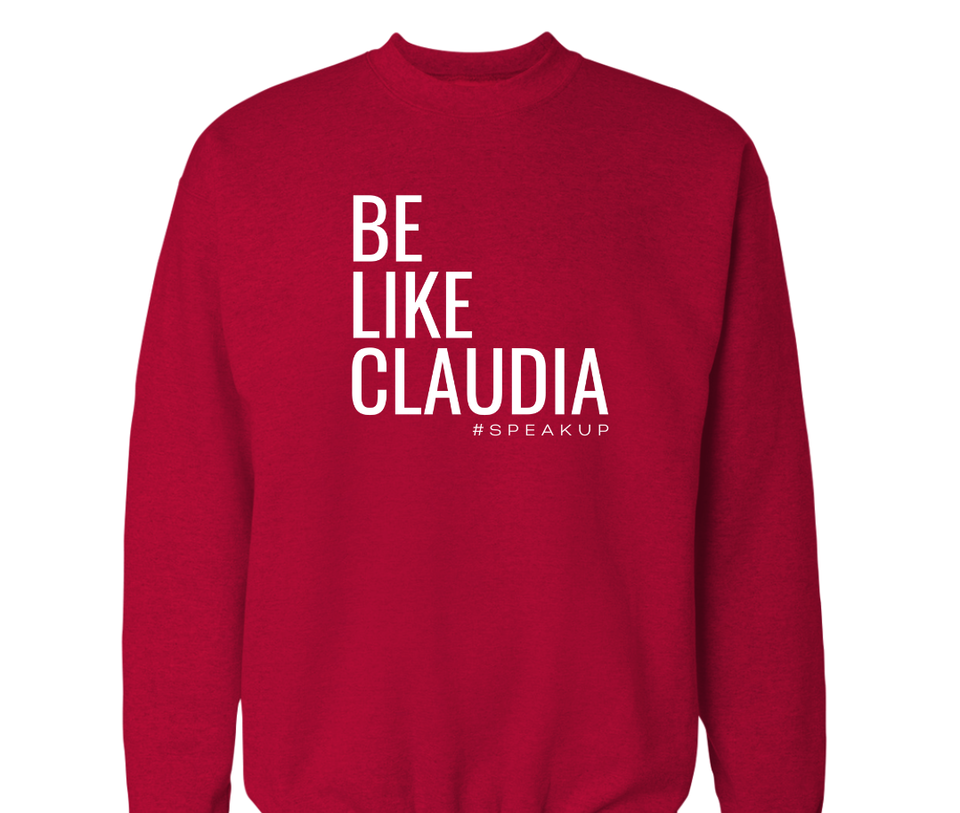 Be Like Claudia Unisex Sweatshirt