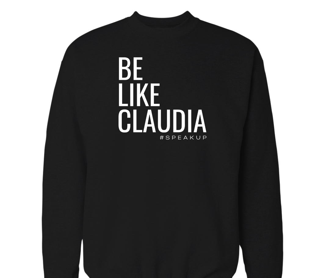 Be Like Claudia Unisex Sweatshirt