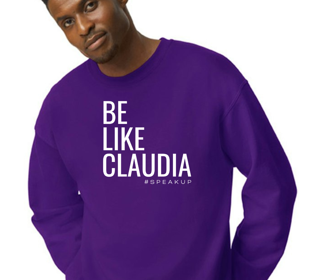 Be Like Claudia Unisex Sweatshirt