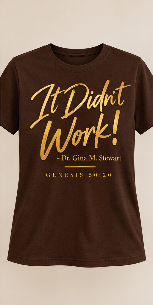 It Didn't Work T-Shirt