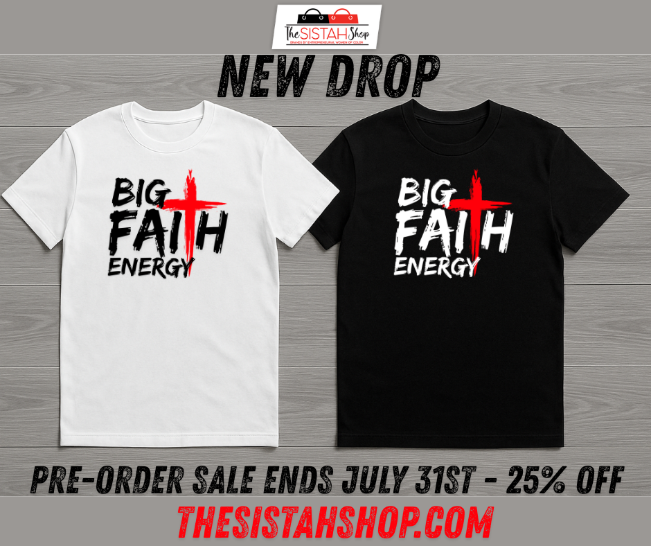 White and black t-shirts with 'Big Faith Energy' text on a gray wooden surface, featuring promotional text for TheSistahShop.com.