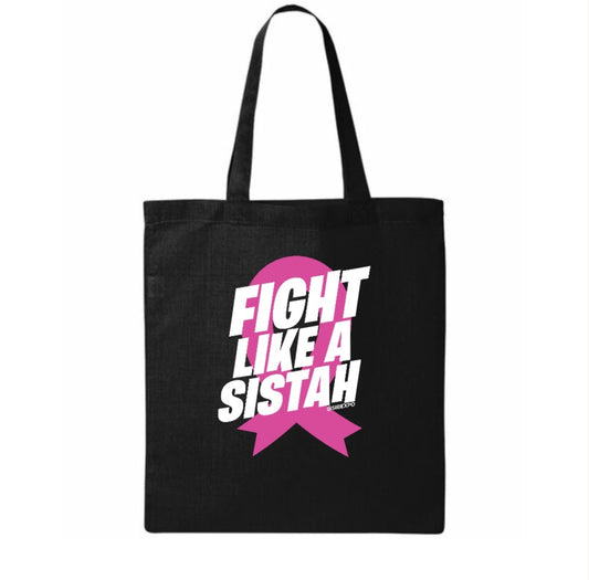 Fight Like A Sistah Tote Bag - Breast Cancer Awareness