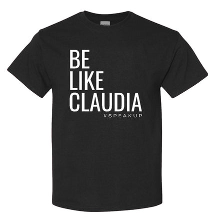 Be Like Claudia Unisex T-Shirt