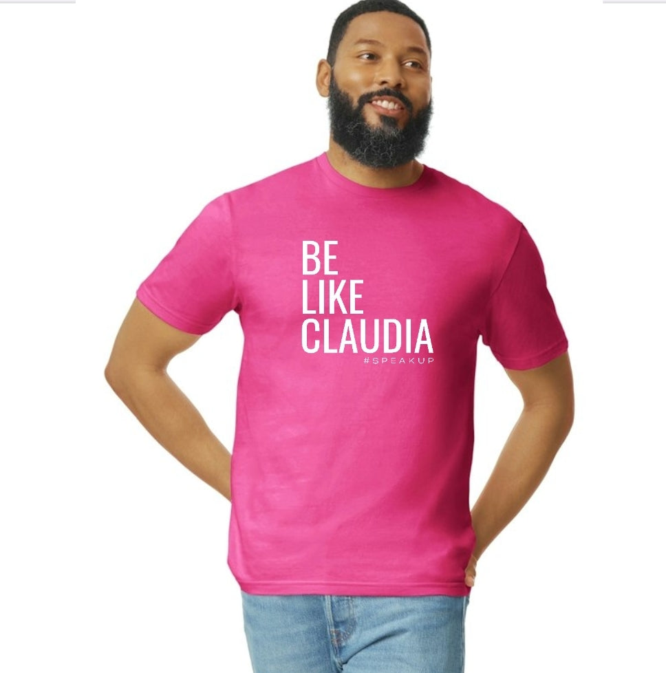 Be Like Claudia Unisex T-Shirt