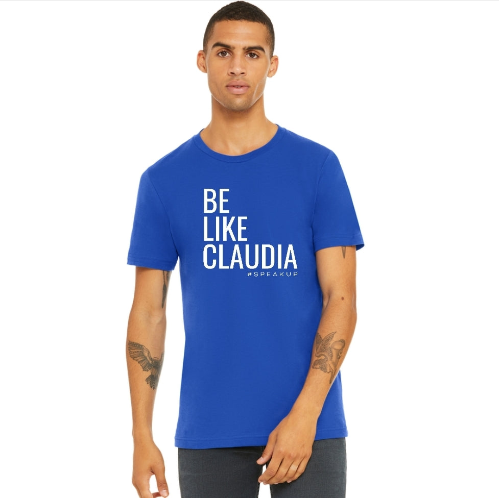 Be Like Claudia Unisex T-Shirt