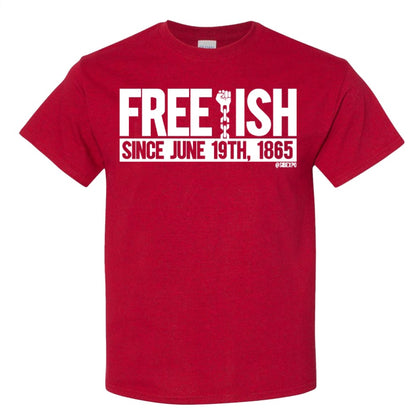 Freeish - Juneteenth Tee