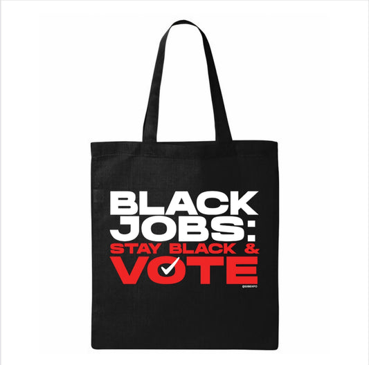 Stay Black & Vote - Tote Bag