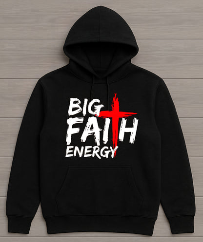 Big Faith Energy Sweatshirt & Hoodie