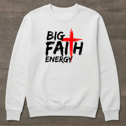 Big Faith Energy Limited Edition Sweatshirt