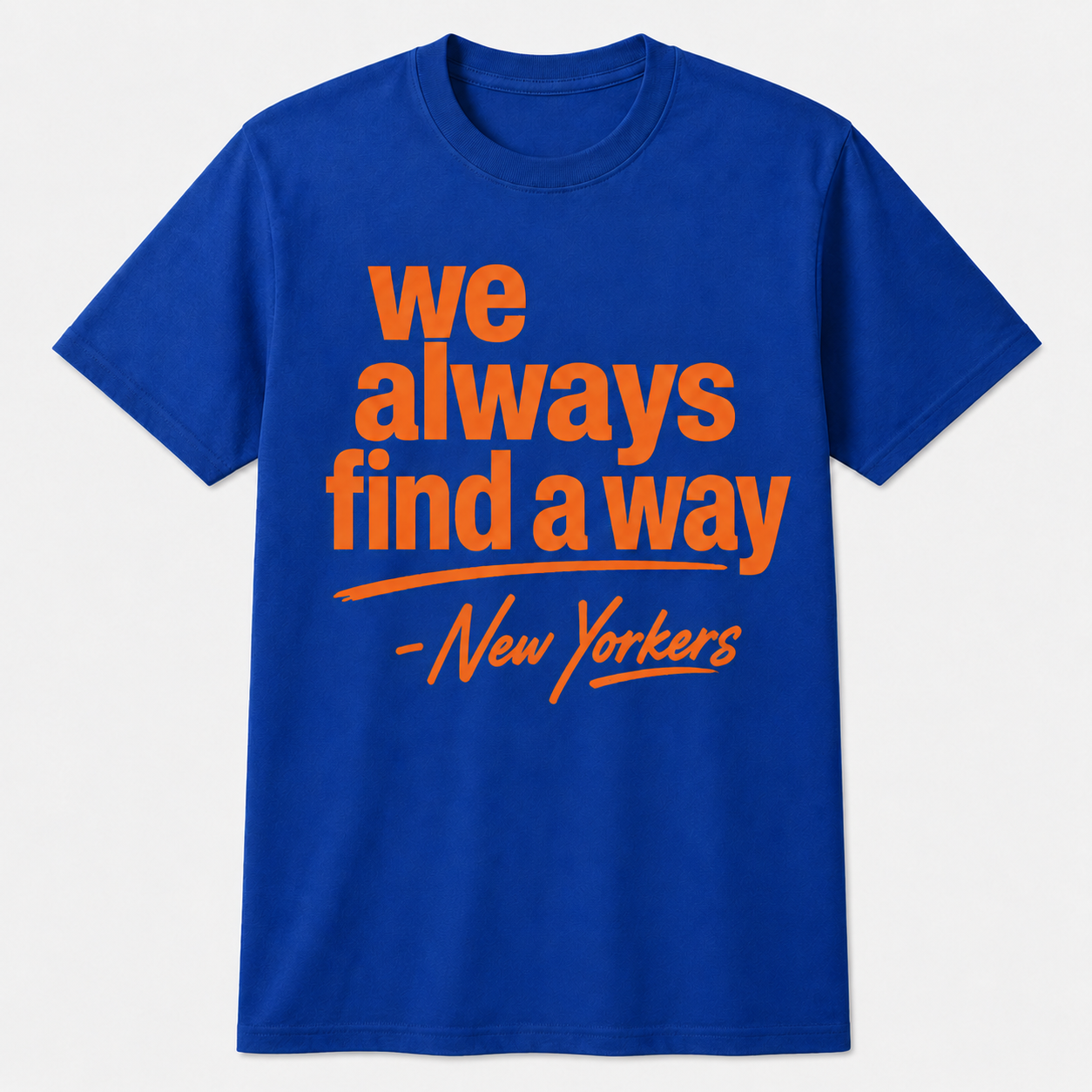 We Always Find a Way - Limited Edition NYC Tee