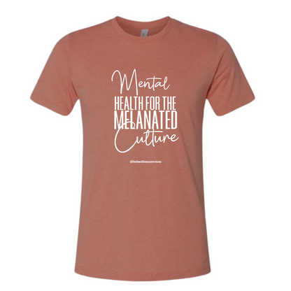 Mental Health for the Melanated Culture T-Shirt