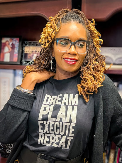 Dream, Plan, Execute, Repeat T-Shirt