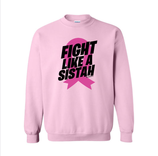 Clearance - Fight Like a Sistah Sweatshirt - Breast Cancer Awareness