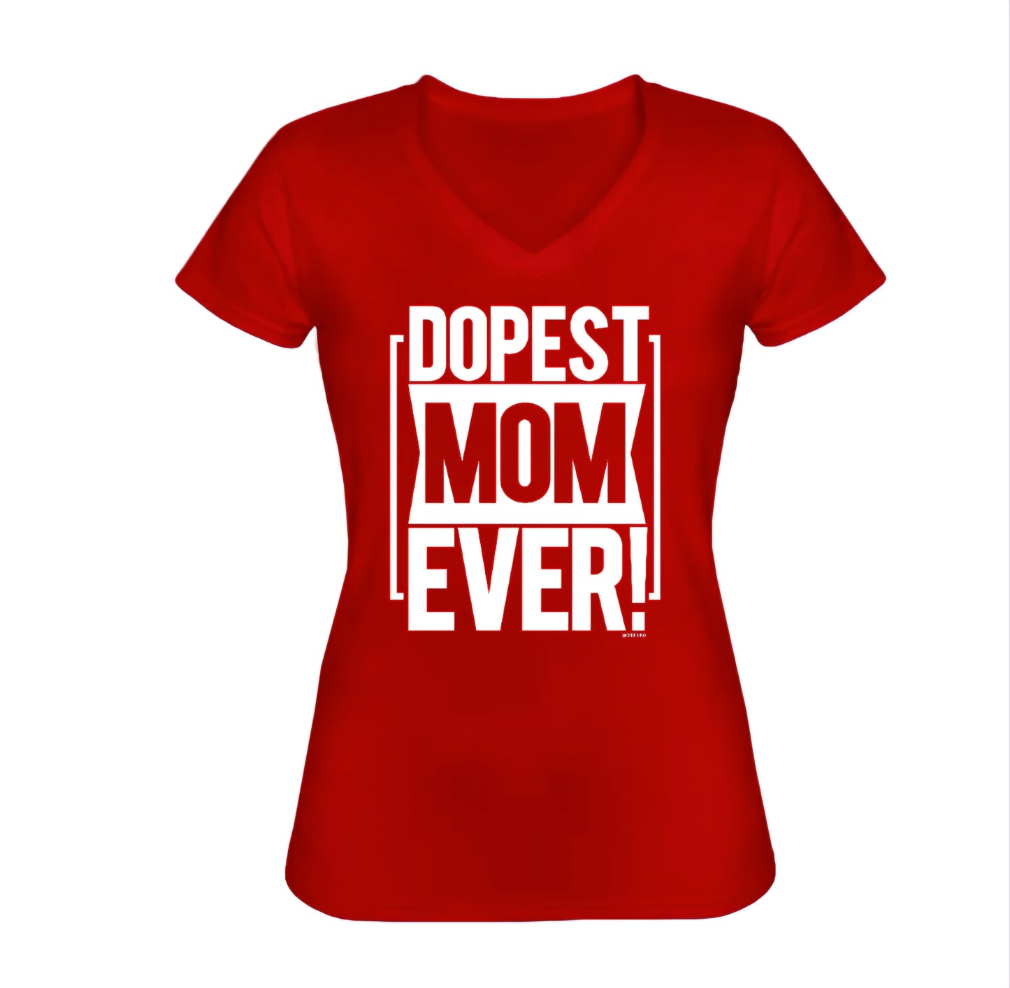 Dopest Mom Ever T-Shirt