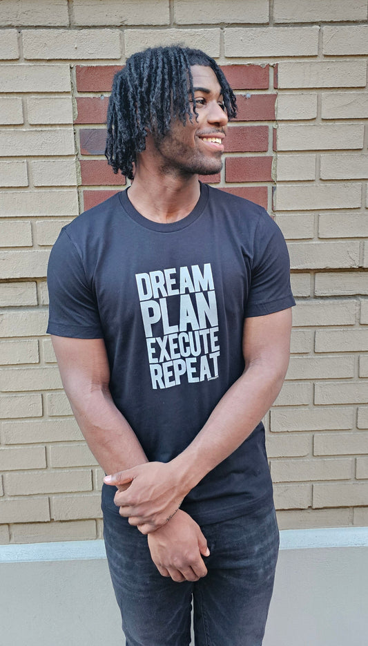 Dream, Plan, Execute, Repeat T-Shirt