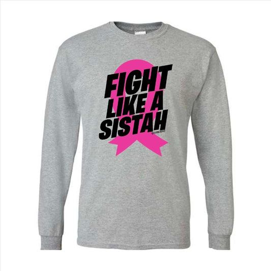Clearance - Fight Like A Sistah Long Sleeve Tee - Breast Cancer Awareness