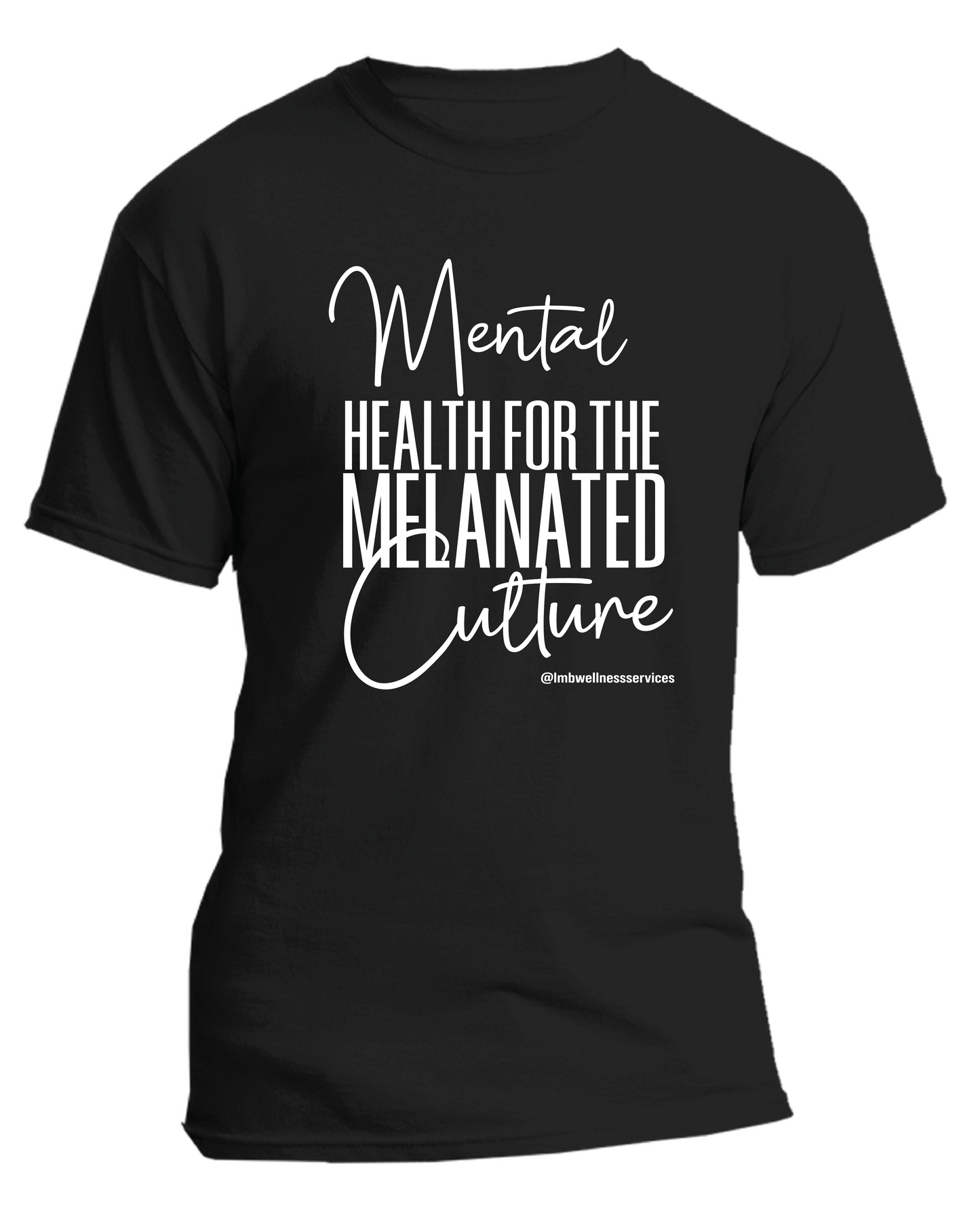 Mental Health for the Melanated Culture T-Shirt