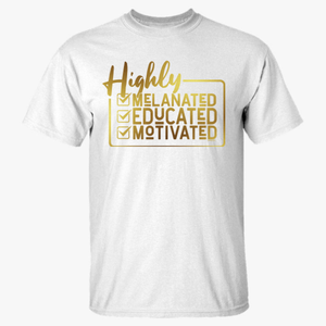 Highly Melanated, Educated, & Motivated