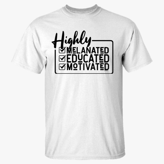Highly Melanated, Educated, & Motivated