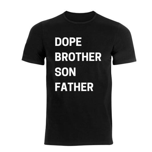 Black Dope Brother Son Father T-shirt