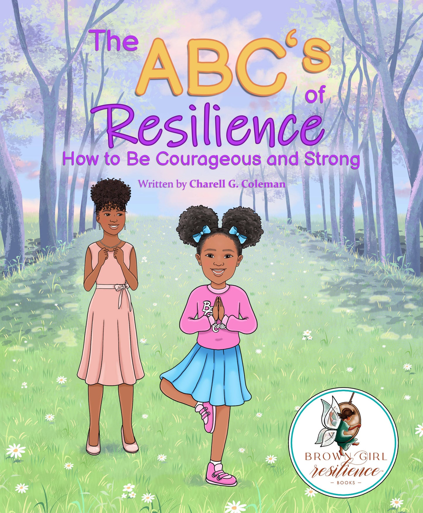 The ABC's of Resilience: How to Be Courageous and Strong (PAPERBACK)