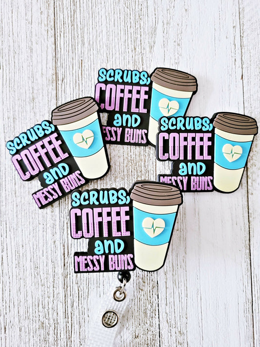 Scrubs Coffee and Messy Buns Retractable Badge Reel